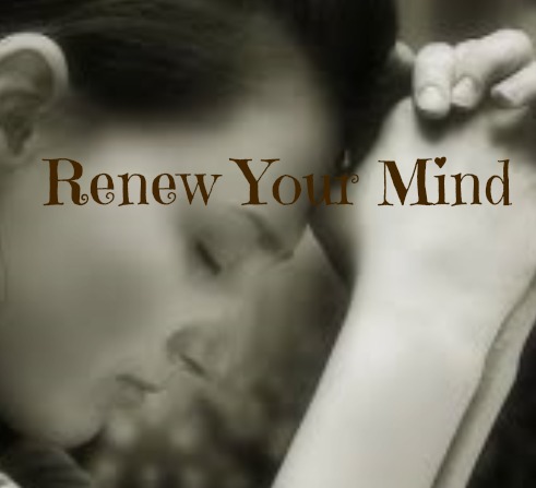 RENEW YOUR MIND