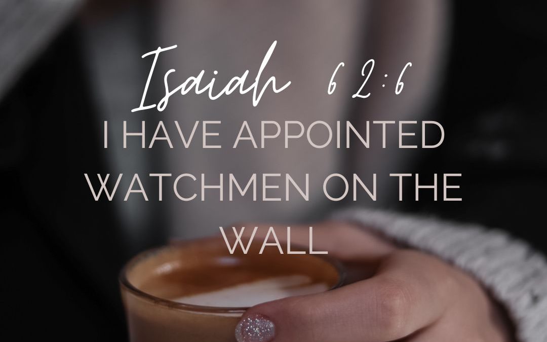 The Watchmen on the Walls